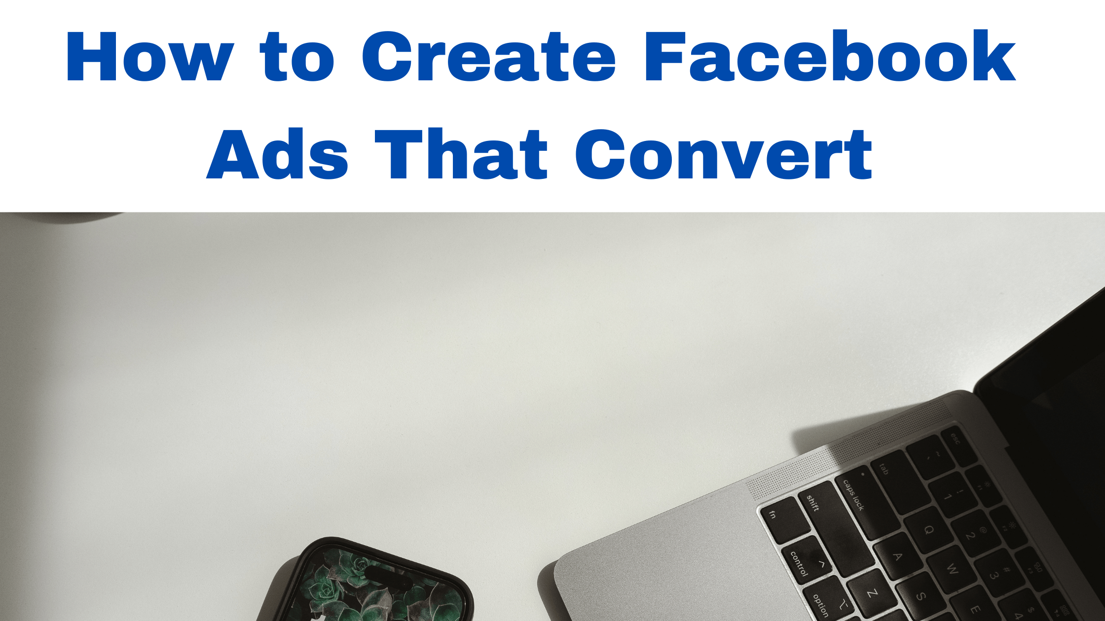 How to Create Facebook Ads That Convert - Maku Seun | Direct-Response ...